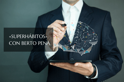 «Superhábitos», con Berto Pena