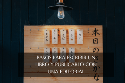 Pasos para escribir un libro y publicarlo con una editorial