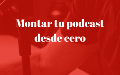 Montar tu podcast desde cero