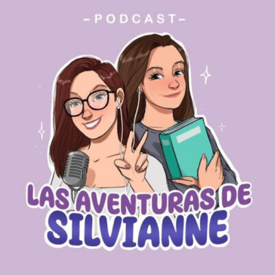 Podcast para lectores Las aventuras de Silvianne