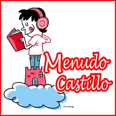 Podcast para lectores: Menudo castillo