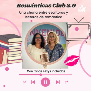 Podcast Románticas Club 2.0