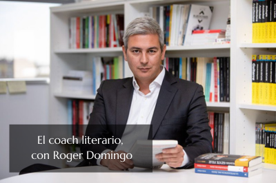El coach literario, con Roger Domingo