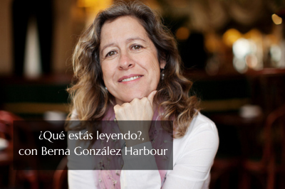 Qué estás leyendo, con Berna González Harbour