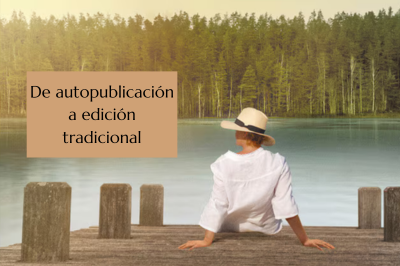 De autopublicación a edición tradicional