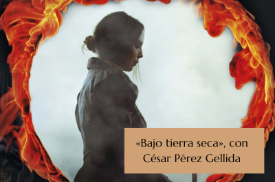 Bajo tierra seca. Novela rural noir de César Pérez Gellida