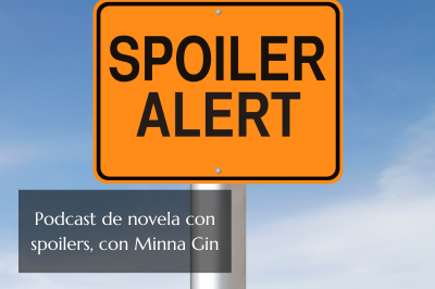 Podcast de novela con spoilers