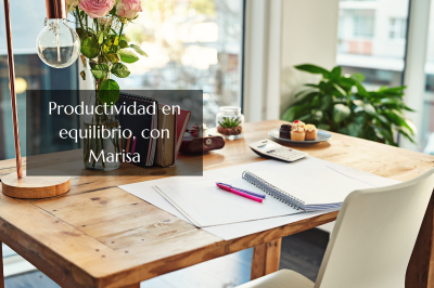 Productividad en equilibrio, con Marisa